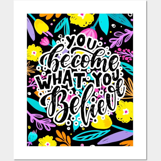 You Become What You Wall Art by Samr Shop